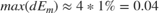 $max(dE_m) \approx 4*1\% = 0.04$