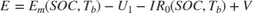 $$ \begin{array} {ll}
E = E_m(SOC,T_b) - U_1 - IR_0(SOC,T_b) + V
\end{array} $$