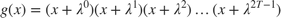 $g(x)=(x+\lambda^0)(x+\lambda^1)(x+\lambda^2)\ldots (x+\lambda^{2T-1})$