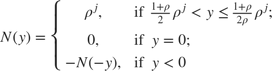 $$N(y) = \left\{ \begin{array}{ll} \rho^j, & \mbox{if~ $ \frac{1+\rho}{2}\rho^j < y \leq \frac{1+\rho}{2\rho}\rho^j$};\\0, & \mbox{if ~$y = 0$}; \\ -N(-y), & \mbox{if~ $y < 0$} \end{array} \right. $$
