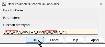 Block Parameters dialog box of scopedSfCaller. The Function prototype parameter is [s_in_out,s_out2] = s_func(s_in_out,s_in2).
