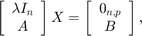 $$\left[\begin{array}{c}\lambda I_n\\A\end{array}\right]X =&#10;\left[\begin{array}{c}0_{n,p}\\B\end{array}\right],$$