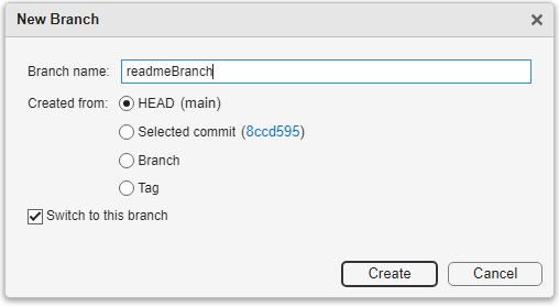 New Branch dialog box shows the Branch name field at the top, the Created from options and a Switch to this branch check box in the middle, and Create and Cancel buttons at the bottom.