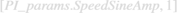 $\left[ {PI{\rm{\_}}params.SpeedSineAmp,1} \right]$