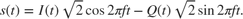 $$s(t) = I(t) \sqrt{2}\cos{2\pi f t} - Q(t) \sqrt{2}\sin{2\pi f t}.$$