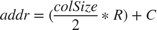 $$addr = (\frac{colSize}{2}*R)+C$$
