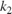 $k_{2}$