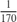 $\frac{1}{170}$
