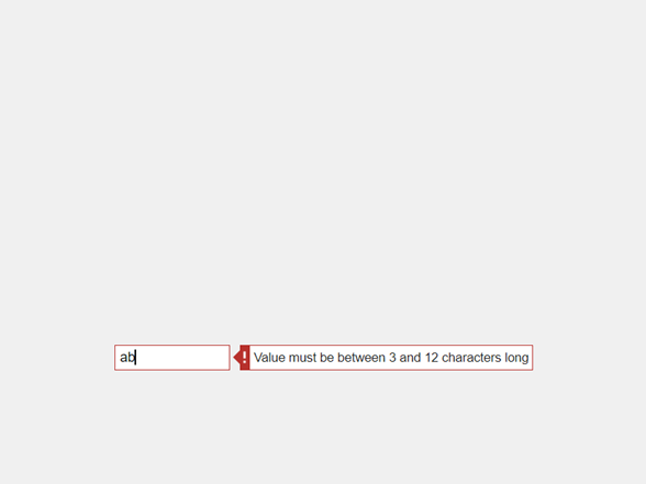 Text edit field. The text in the field is "ab", and the edit field has a red border and an error tooltip with text "Value must be between 3 and 12 characters long."