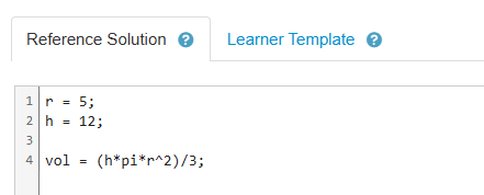 Sample reference solution shows three lines of code: r=5; h=12; and vol=(h*pi*r^2)/3;.
