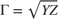 $\Gamma = \sqrt{YZ}$