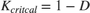 $K_{critcal} = 1 - D$