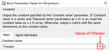 The image shows the top half of the Block Parameters dialog box for the "Heater Air Temperature" block. There is one text box, with the label "Constant value" above it. The text box displays the name of the THeater parameter on the left, and the value of the parameter, 50, on the right.