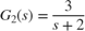 $$ G_2(s) = \frac{3}{s+2} $$