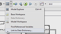 Use the Simulink data dictionary for defining and managing design data associated with models.